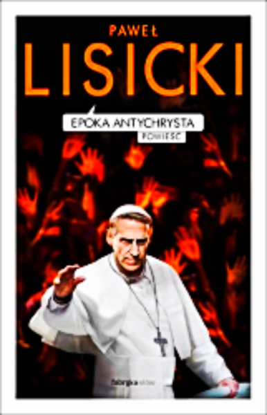 EPOKA ANTYCHRYSTA PAWEŁ LISICKI 