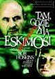 TAM GDZIE ŻYJĄ ESKIMOSI.DVD.CHYRA,HOSKINS