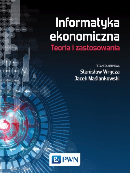 INFORMATYKA EKONOMICZNA TEORIA I ZASTOSOWANIA
