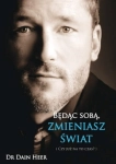 BĘDĄC SOBĄ ZMIENIASZ ŚWIAT DAIN HEER
