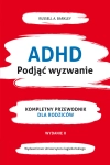 ADHD PODJĄĆ WYZWANIE RUSSELL BARKLEY
