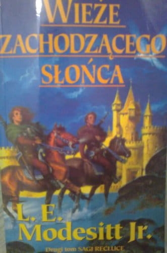 Wieże Zachodzącego Słońca Leland Exton Modesitt