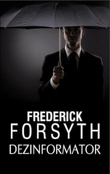 DEZINFORMATOR  FREDERICK FORSYTH NOWA