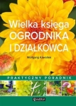 WIELKA KSIĘGA OGRODNIKA I DZIAŁKOWCA KAWOLLEK
