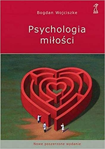 PSYCHOLOGIA MIŁOŚCI WOGDAN WOJCISZKE
