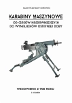 KARABINY MASZYNOWE OD CZASÓW NAJDAWNIEJSZYCH 