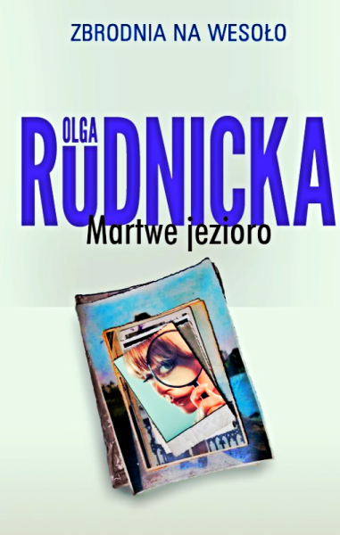 MARTWE JEZIORO OLGA RUDNICKA 232 STRONY TWARDA 