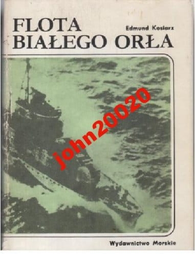 FLOTA BIAŁEGO ORŁA.EDMUND KOSIARZ.