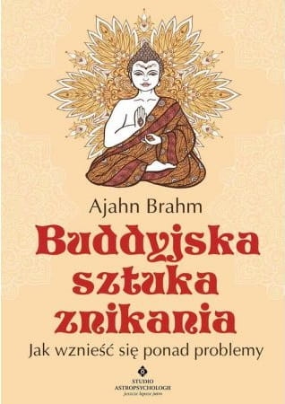 BUDDYJSKA SZTUKA ZNIKANIA BRAHM AJAHN