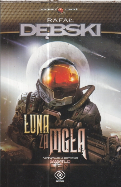 ŁUNA ZA MGŁĄ RAFAŁ DĘBSKI NOWA