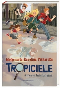 TROPICIELE MAŁGORZATA K. PIEKARSKA