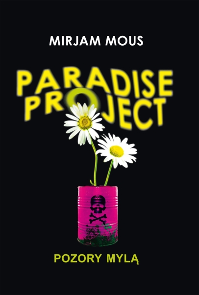 PARADISE PROJEKT POZORY MYLĄ MIRJAM MOUS