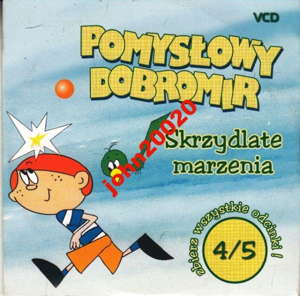 POMYSŁOWY DOBROMIR.SKRZYDLATE MARZENIA.