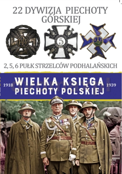 WIELKA KSIĘGA PIECHOTY POLSKIEJ 22 22 DYWIZJA PIECHOTY GÓRSKIEJ 