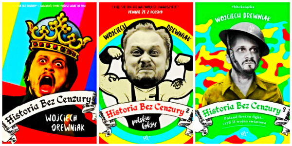 HISTORIA BEZ CENZURY 1 2 3 WOJCIECH DREWNIAK  900 STRON 