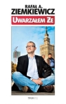 UWARZAŁEM ŻE RAFAL A ZIEMKIEWICZ NOWA 
