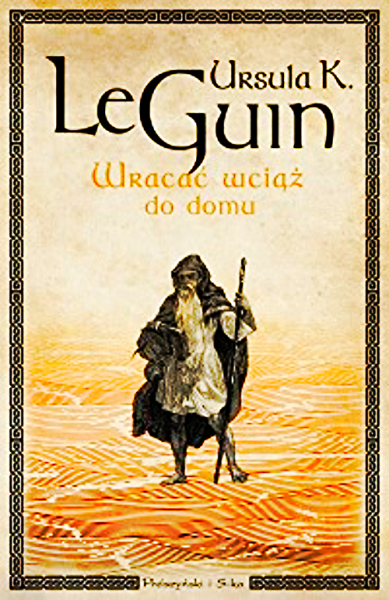 WRACAĆ WCIĄŻ DO DOMU URSULA L LE GUIN 1184 STRONY 