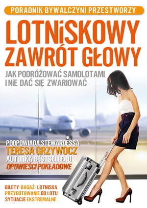 LOTNISKOWY ZAWRÓT GŁOWY PORADNIK TERESA GRZYWOCZ