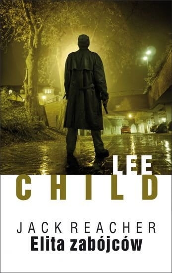 ELITA ZABÓJCÓW  LEE CHILD NOWA