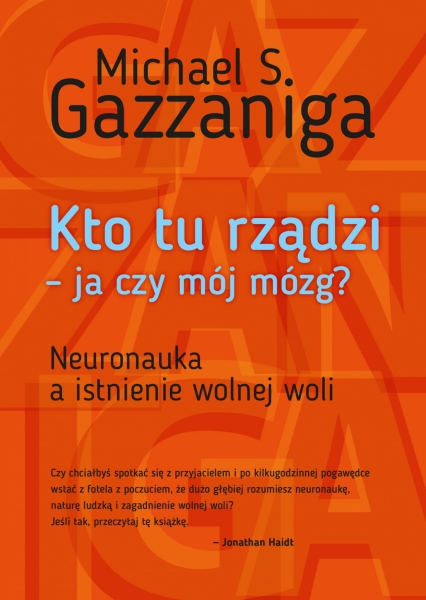 KTO TU RZĄDZI JA CZY MÓJ MÓZG GAZZANIGA NOWAK