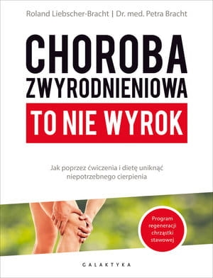 CHOROBA ZWYRODNIENIOWA TO NIE WYROK PETRA BRACHT