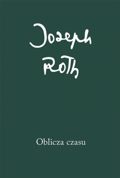 OBLICZA CZASU JOSEPH ROTH