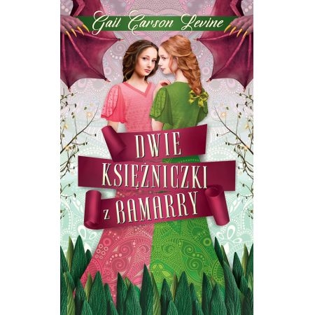 DWIE KSIĘŻNICZKI Z BAMARRY GAIL CARSON LEVINE