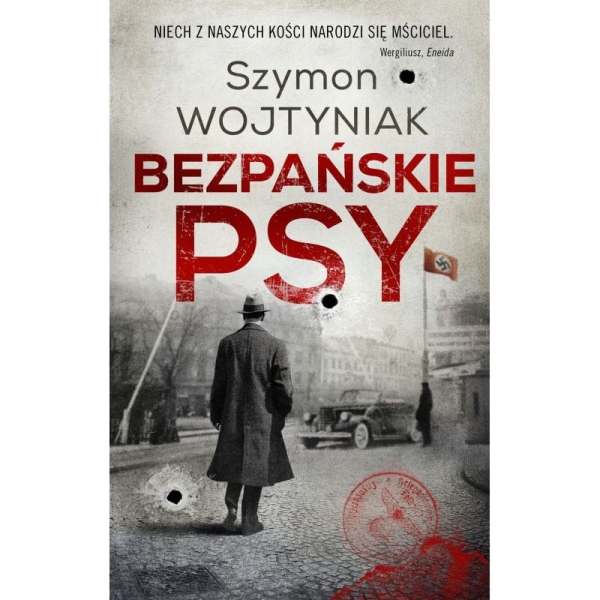 BEZPAŃSKIE PSY SZYMON WOJTYNIAK