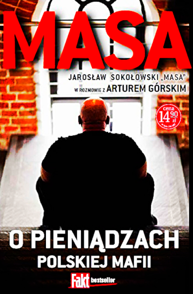 MASA O PIENIĄDZACH POLSKIEJ MAFII SOKOŁOWSKI GÓRSKI 267 STRON 