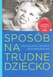 SPOSÓB NA TRUDNE DZIECKO KOŁAKOWSKI PISULA