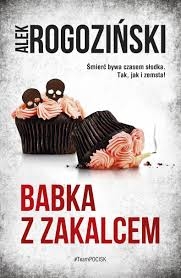 BABKA Z ZAKALCEM ALEK ROGOZIŃSKI 