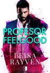PROFESOR FEELGOOD LEISA RAYVEN 