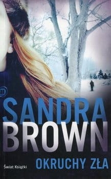 OKRUCHY ZŁA SANDRA BROWN NOWA 