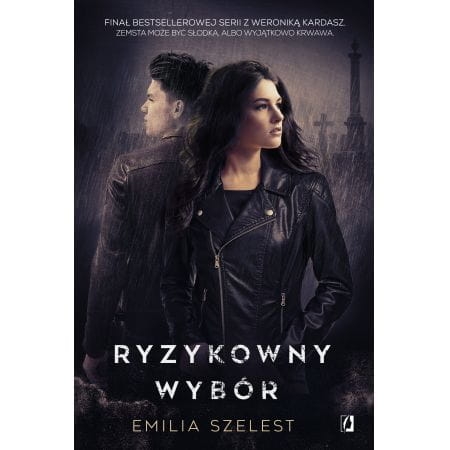RYZYKOWNY WYBÓR EMILIA SZELEST