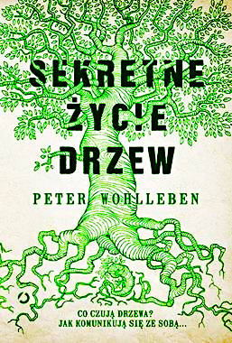 SEKRETNE ŻYCIE DRZEW PETER WOHLLEBEN NOWA TWARDA 