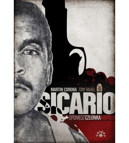 SICARIO SPOWIEDŹ CZŁOWIEKA KARTELU TONY RAFAEL 