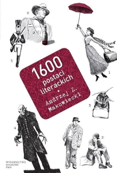 1600 POSTACI LITERACKICH ANDRZEJ Z MAKOWIECKI