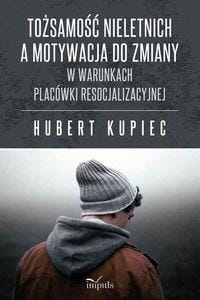 TOŻSAMOŚĆ NIELETNICH A MOTYWACJA DO ZMIANY KUPIEC