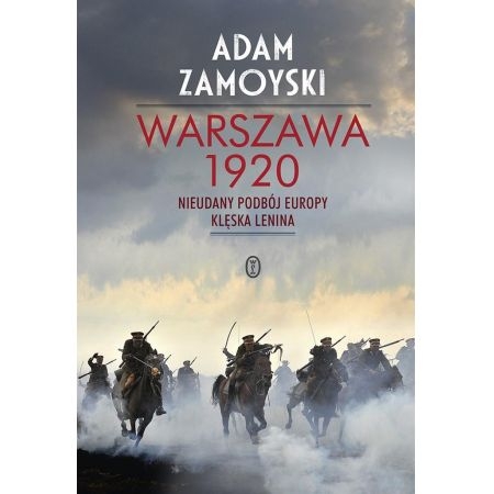 WARSZAWA 1920 KLĘSKA LENINA ADAM ZAMOYSKI