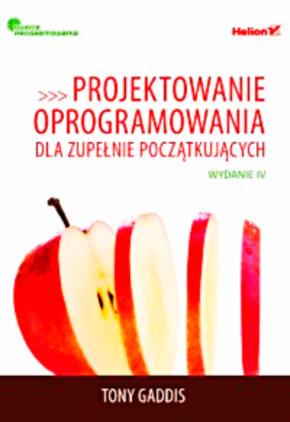PROJEKTOWANIE PROGRAMOWANIE DLA POCZĄTKUJĄCYCH GADDIS 696 STRON
