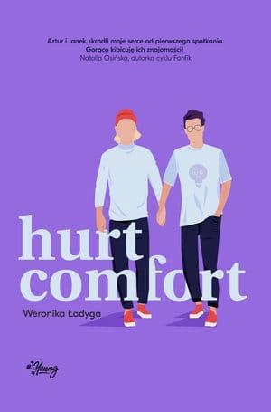 HURT COMFORT  WERONIKA ŁODYGA 