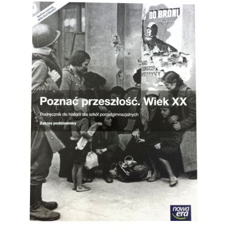 HISTORIA LO POZNAĆ PRZESZŁOŚĆ WIEK XX ZP  