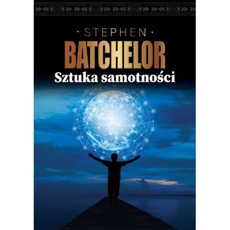 SZTUKA SAMOTNOŚCI BATCHELOR STEPHEN
