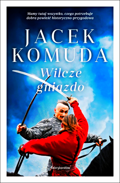 WILCZE GNIAZDO JACEK KOMUDA PEŁNE 384 STRONY 