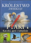 KRÓLESTWO ZWIERZĄT 4.PTAKI KACZKI GĘSI ŁĄBĘDZIE