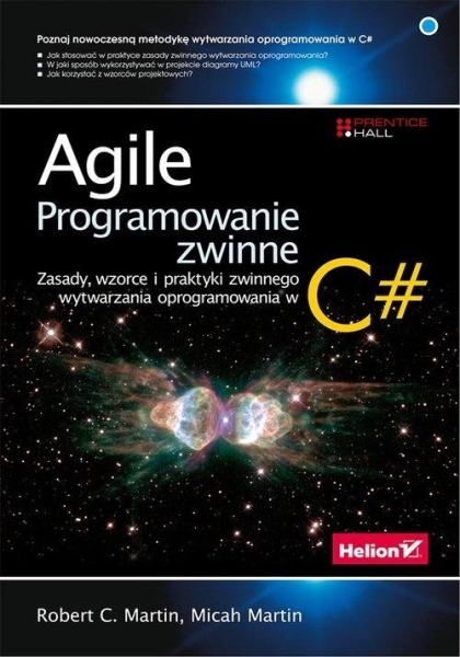 AGILE PROGRAMOWANIE ZWINNE ZASADY WZORCE I PRAKTYKI ZWINNEGO WYTWARZANIA OPROGRAMOWANIA W C#