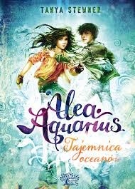 ALEA AQUARIUS TAJEMNICE OCEANÓW TANYA STEWNER