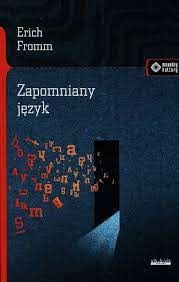 ZAPOMNIANY JĘZYK ERICH FROMM