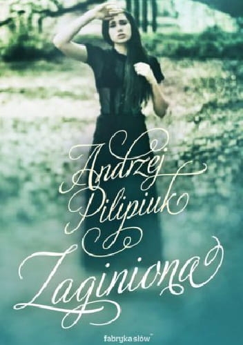 ZAGINIONA ANDRZEJ PILIPIUK NOWA