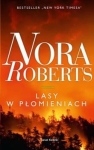 LASY W PŁOMIENIACH  NORA ROBERTS NOWA